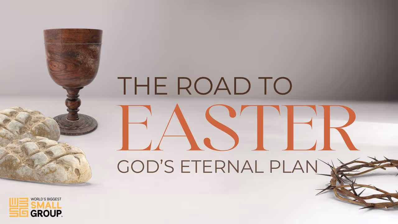 The Road to Easter: God's Eternal Plan